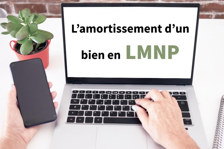 L’amortissement d’un bien en LMNP