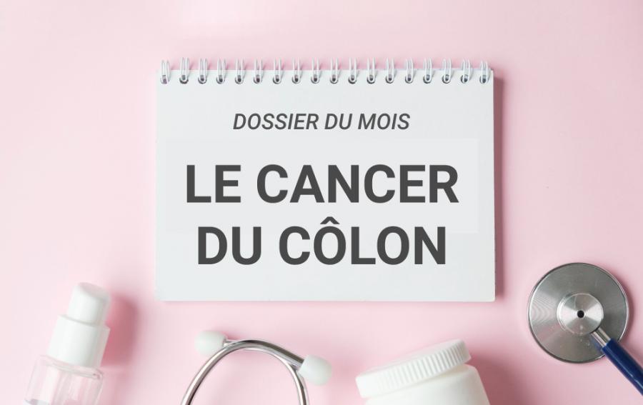 Le cancer du côlon : prévention, symptome et traitement